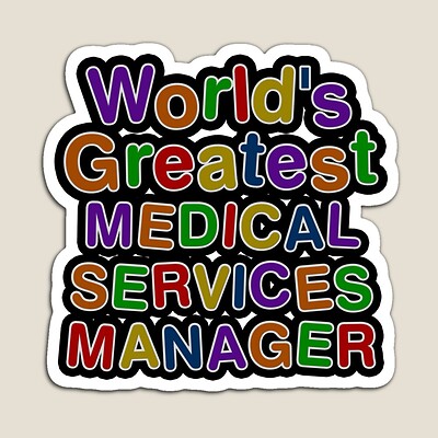World's Greatest MEDICAL SERVICES MANAGER Sticker