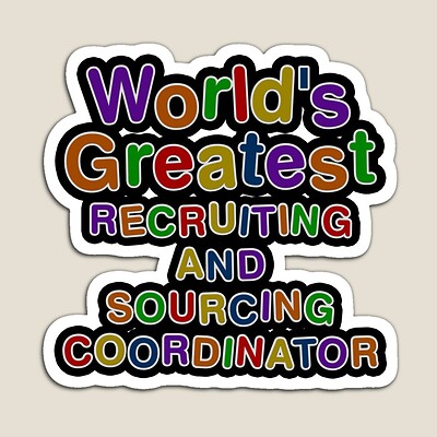 World's Greatest RECRUITING AND SOURCING COORDINATOR Sticker