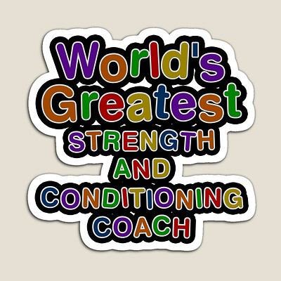 World's Greatest STRENGTH AND CONDITIONING COACH Sticker