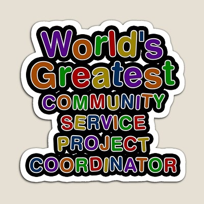World's Greatest COMMUNITY SERVICE PROJECT COORDINATOR Sticker