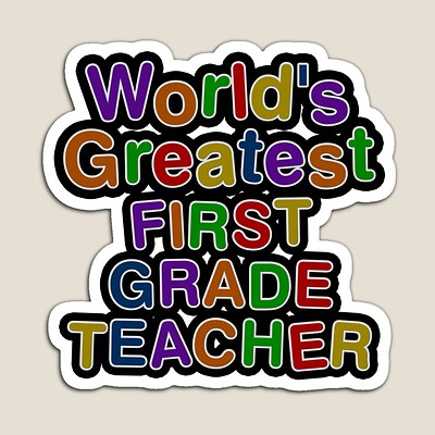 World's Greatest FIRST GRADE TEACHER Sticker