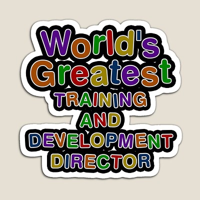 World's Greatest TRAINING AND DEVELOPMENT DIRECTOR Sticker