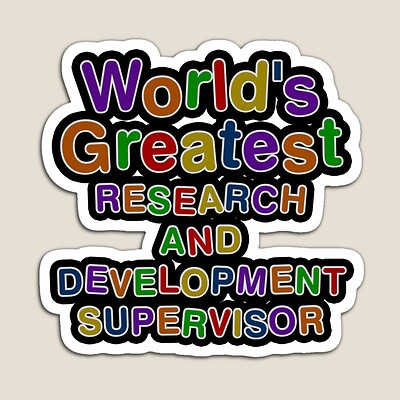World's Greatest RESEARCH AND DEVELOPMENT SUPERVISOR Sticker