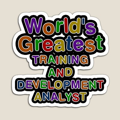 World's Greatest TRAINING AND DEVELOPMENT ANALYST Sticker