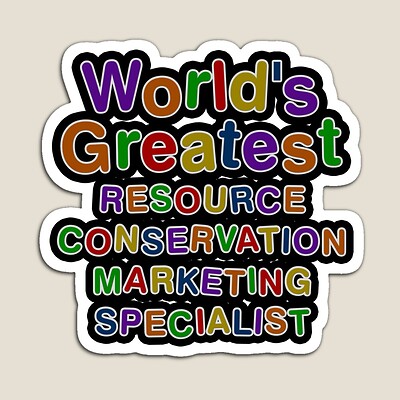World's Greatest RESOURCE CONSERVATION MARKETING SPECIALIST Sticker