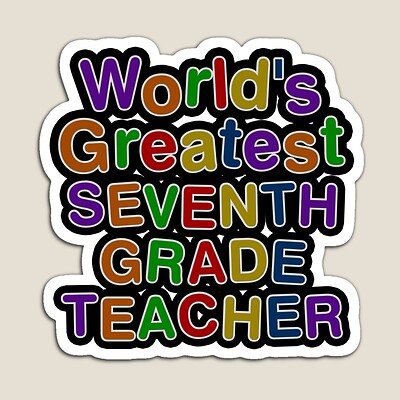 World's Greatest SEVENTH GRADE TEACHER Sticker