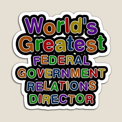 World's Greatest FEDERAL GOVERNMENT RELATIONS DIRECTOR Sticker