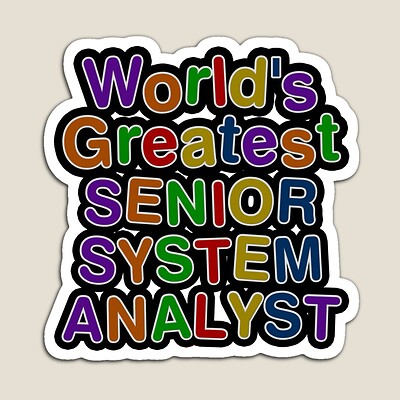 World's Greatest SENIOR SYSTEM ANALYST Sticker