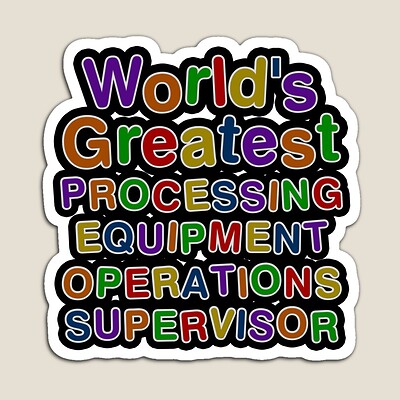 World's Greatest PROCESSING EQUIPMENT OPERATIONS SUPERVISOR Sticker