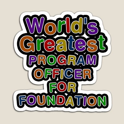 World's Greatest PROGRAM OFFICER FOR FOUNDATION Sticker