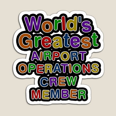 World's Greatest AIRPORT OPERATIONS CREW MEMBER Sticker