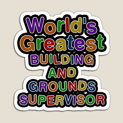 World's Greatest BUILDING AND GROUNDS SUPERVISOR Sticker