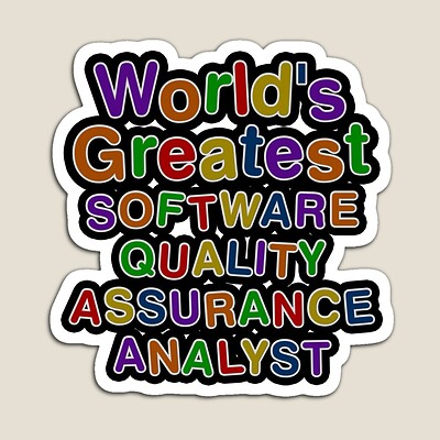 World's Greatest SOFTWARE QUALITY ASSURANCE ANALYST Sticker