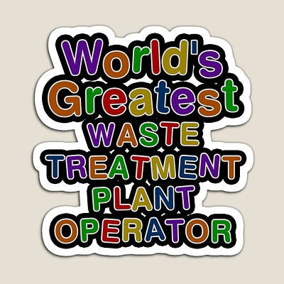 World's Greatest WASTE TREATMENT PLANT OPERATOR Sticker