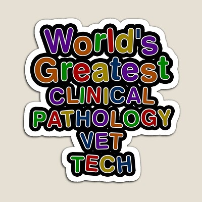 World's Greatest CLINICAL PATHOLOGY VET TECH Sticker