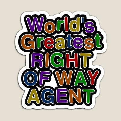 World's Greatest RIGHT OF WAY AGENT Sticker