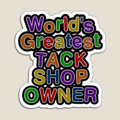 World's Greatest TACK SHOP OWNER Sticker
