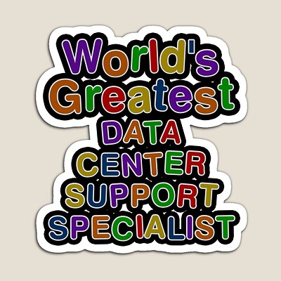 World's Greatest DATA CENTER SUPPORT SPECIALIST Sticker