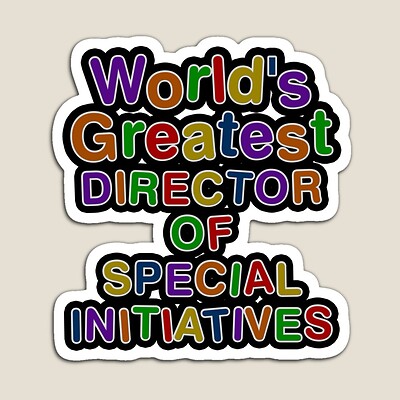 World's Greatest DIRECTOR OF SPECIAL INITIATIVES Sticker