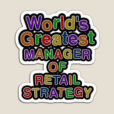 World's Greatest MANAGER OF RETAIL STRATEGY Sticker