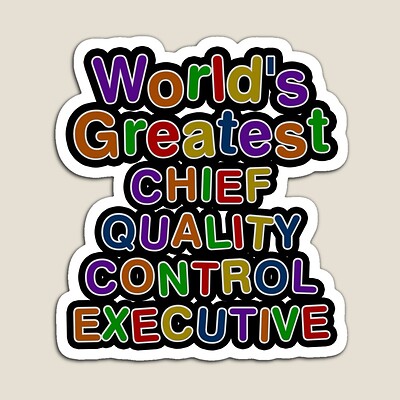World's Greatest CHIEF QUALITY CONTROL EXECUTIVE Sticker
