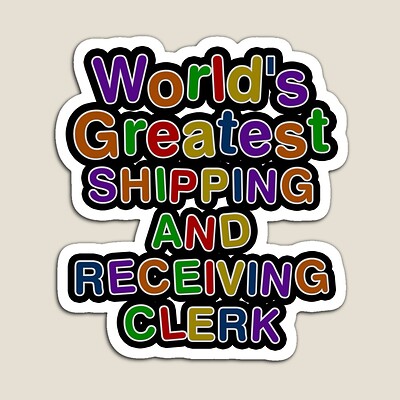 World's Greatest SHIPPING AND RECEIVING CLERK Sticker