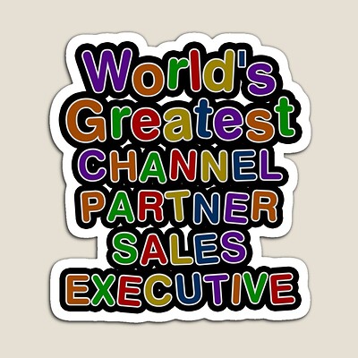World's Greatest CHANNEL PARTNER SALES EXECUTIVE Sticker
