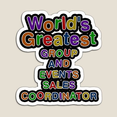 World's Greatest GROUP AND EVENTS SALES COORDINATOR Sticker