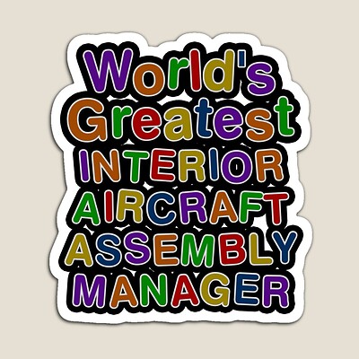 World's Greatest INTERIOR AIRCRAFT ASSEMBLY MANAGER Sticker