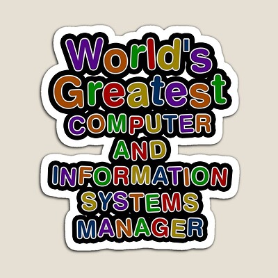 World's Greatest COMPUTER AND INFORMATION SYSTEMS MANAGER Sticker