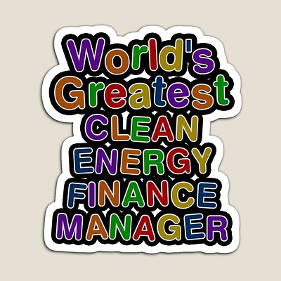 World's Greatest CLEAN ENERGY FINANCE MANAGER Sticker