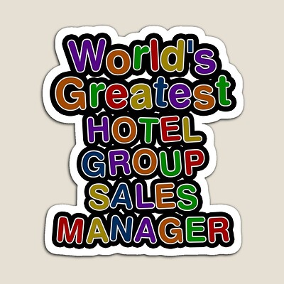 World's Greatest HOTEL GROUP SALES MANAGER Sticker