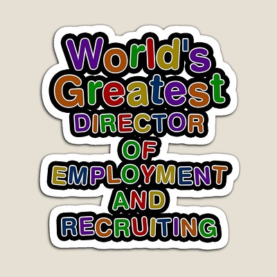 World's Greatest DIRECTOR OF EMPLOYMENT AND RECRUITING Sticker