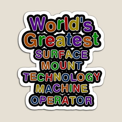 World's Greatest SURFACE MOUNT TECHNOLOGY MACHINE OPERATOR Sticker