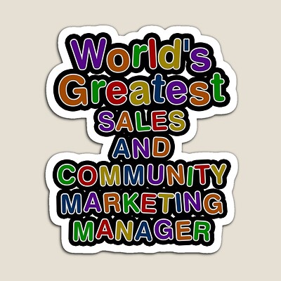 World's Greatest SALES AND COMMUNITY MARKETING MANAGER Sticker