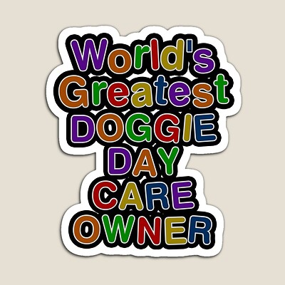 World's Greatest DOGGIE DAY CARE OWNER Sticker